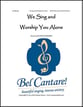 We Sing and Worship You Alone SATB choral sheet music cover